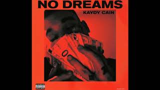 Kaydy Cain  No Dreams [upl. by Atsyrk]