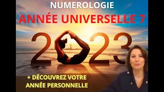 NUMÉROLOGIE  2023 ANNÉE UNIVERSELLE 7  DU SECRET AU SACRE  DÉCOUVREZ VOTRE ANNÉE PERSONNELLE [upl. by Nodle368]