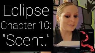 Reading of quotEclipsequot Chapter 10 Scent THE TWILIGHT SAGA BOOK 3 [upl. by Icram]