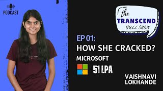 Transcend Buzz Show Ep 01 Insights from Vaishnavi Lokhande 51 LPA achiever at Microsoft [upl. by Hollander]