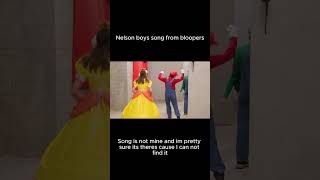 Nelson boys song from bloopers 842024 [upl. by Drye]