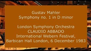 Gustav Mahler  Symphony no 1 Claudio Abbado conducting the LSO in 1983 [upl. by Enra]