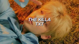 TXT 투모로우바이투게더 quotThe killaquot Easy Lyrics [upl. by Janel]