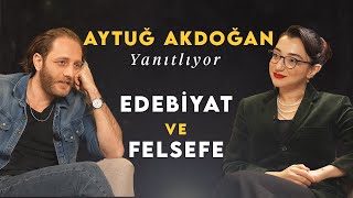 Aytuğ Akdoğan ile Edebiyat Felsefe ve Hayat Üzerine [upl. by Idalla]