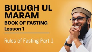 Bulugh ul Maram Book of Siyam Lesson 1 Rules of Fasting Part 1 [upl. by Aneda671]