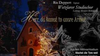 11 Wetzlarer Studiochor  Herr du kamst in unsre Armut [upl. by Ferree]