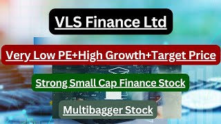 VLS Finance Ltd  Small Cap Finance Stock  Promoters Buying  Target Price  Low PE High Growth [upl. by Kcerred254]