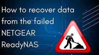 How to recover data from the failed NETGEAR ReadyNAS [upl. by Ashla]