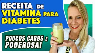 Vitamina para DIABÉTICOS  Gostosa fácil e FUNCIONA Lanche ou Café da Manhã Low Carb [upl. by Acinorrev]