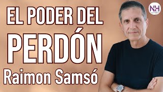 ✨ EL PODER DEL PERDÓN con Raimon Samsó  en Nueva Humanidad TV ✨ [upl. by Eiramnaej]