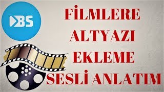 Filme Altyazı Ekleme Nasıl Yapılır Sesli Anlatım [upl. by Melbourne]