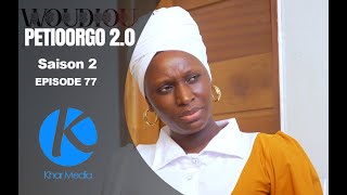 Série  Woudiou Peetiorgo 20 saison 2 Episode 77 [upl. by Hedvah]