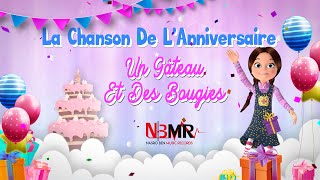 La Chanson De LAnniversaire 2024  Un Gâteau Et Des Bougies [upl. by Jennine]