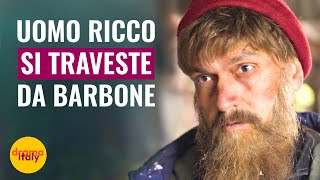 UOMO RICCO SI TRAVESTE DA BARBONE  DramaItaliano [upl. by Ledda429]