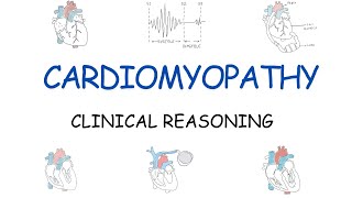 CARDIOMYOPATH │ CARDIOLOGY │ CLINICAL REASONING [upl. by Gobert]