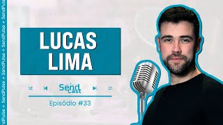 SendCast 33  2ª temp  O papel da inovação e do aprendizado com Lucas Lima [upl. by Marco]