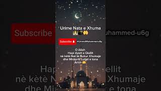 Urime Nata e Xhuma 🕋 🕌 🤲 viral goviral subscribe jummamubarak islamicvideo islamicstatus [upl. by Tj]