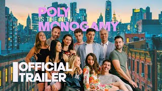 Poly Is The New Monogamy  OFFICIAL TRAILER  New series [upl. by Shayla]