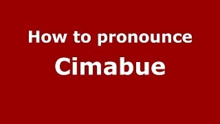 How to pronounce Cimabue ItalianItaly  PronounceNamescom [upl. by Ayitahs195]