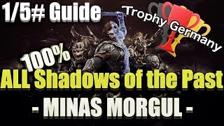 Middleearth Shadow of War  All Shadows of the Past amp Guide MINAS MORGUL [upl. by Gorey]