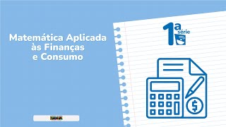 AULA DE MATEMÁTICA APLICADA ÀS FINANÇAS E CONSUMO 081024 1ª SÉRIE NOTURNO [upl. by Birk171]