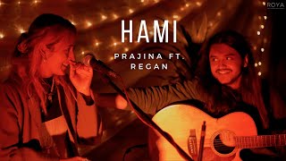 Hami  Prajina Ft Regan Live at Roya Backyards [upl. by Nnyleitak646]