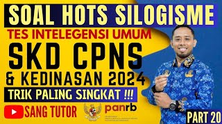 PART 20 SOAL SILOGISME 3 PREMIS TERBARU  TIU  SKD CPNS amp KEDINASAN 2024 [upl. by Ellohcin]