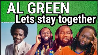 AL GREEN Lets stay together REACTION [upl. by Erdnaid243]