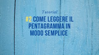 Tutorial Chitarra 2 come leggere il pentagramma in modo semplice [upl. by Divadnoj]