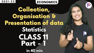 Collection Organisation amp Presentation of Data  Statistics Class 11 Economics Easy Explanation [upl. by Berlyn]