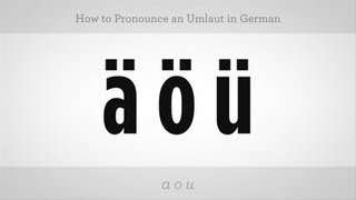 How to Pronounce an Umlaut  German Lessons [upl. by Adnovad]