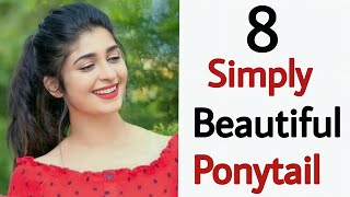 8 Simply beautiful ponytails  Easy hairstyle ponytail hairstyles  pony for girls [upl. by Rapp]