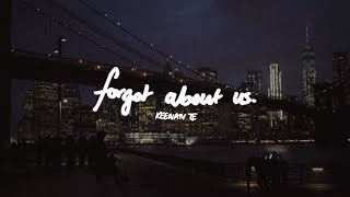 Keenan Te  Forgot About Us Lyric Video [upl. by Lj759]