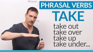 Phrasal Verbs with TAKE quottake toquot quottake inquot quottake afterquot [upl. by Kinghorn]