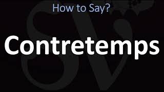 How to Pronounce Contretemps CORRECTLY [upl. by Ahsinyd]