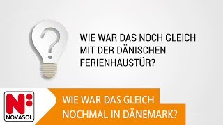 Wie war das noch gleich mit der dänischen Ferienhaustür  NOVASOL [upl. by Llertnom]