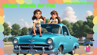 Vroom Vroom Car  Nursery Rhymes for kids  kidslearnndgrow  poems [upl. by Odnarb]