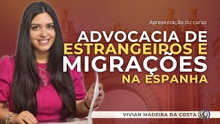 Advocacia em Extranjería Direito de Imigração na Espanha curso online [upl. by Thurber]