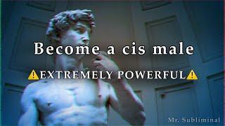 BECOME A CIS MALE ⚠️EXTREMELY POWERFUL FTM SUBLIMINAL [upl. by Orvah]