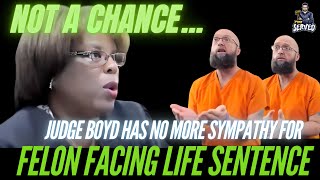 Judge Boyd Has No More Sympathy For Felon Facing Life Sentence [upl. by Neetsuj]