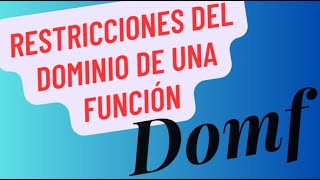 RESTRICCIONES DEL DOMINIO DE UN FUNCION [upl. by Airdnat826]