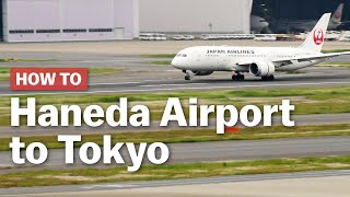 How to get from Haneda Airport to Tokyo  japanguidecom [upl. by Nosniv6]