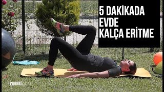 5 dakikada evde yapılacak kalça eritme egzersizleri [upl. by Atirys965]