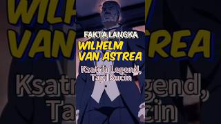 Fakta Wilhelm van Astrea di ReZero Pendekar Legendaris dengan Masa Lalu Kelam ReZero Wilhelm [upl. by Suoivatra]