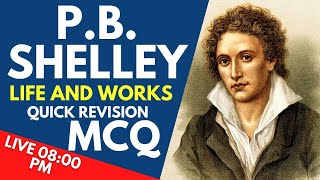 PB SHELLEY LIFE AND WORKS COMPLETE REVISION  LITERATURE LOVERS  AKSRAJVEER [upl. by Aihsenot]