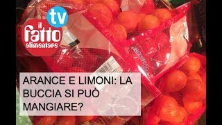 Arance e limoni la buccia si può mangiare [upl. by Loree841]