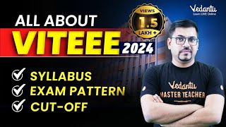 All About VITEEE Exam 2024  Admission Eligibility Exam Pattern Cutoff  Harsh Sir VedantuMath [upl. by Sargent]