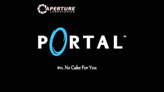 Portal OST 11 No Cake For You [upl. by Anilem]