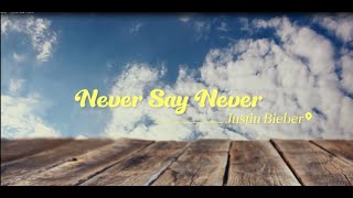 Justin Bieber  Never Say Never Lyrics [upl. by Sioled]