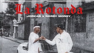 jorkanpa Ft NERRYMONEY  La Rotonda Video Oficial [upl. by Ateiram917]